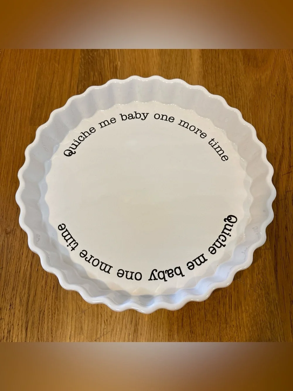 Mud Pie Quiche Me Baby One More Time Scalloped Dish Oven Safe White & Black